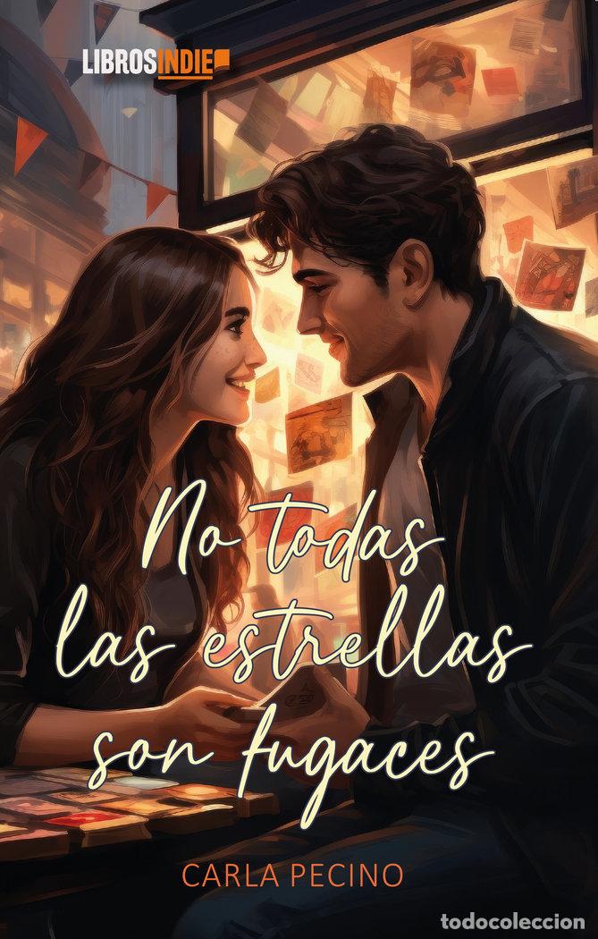 Libros: NO TODAS LAS ESTRELLAS SON FUGACES - PECINO, CARLA