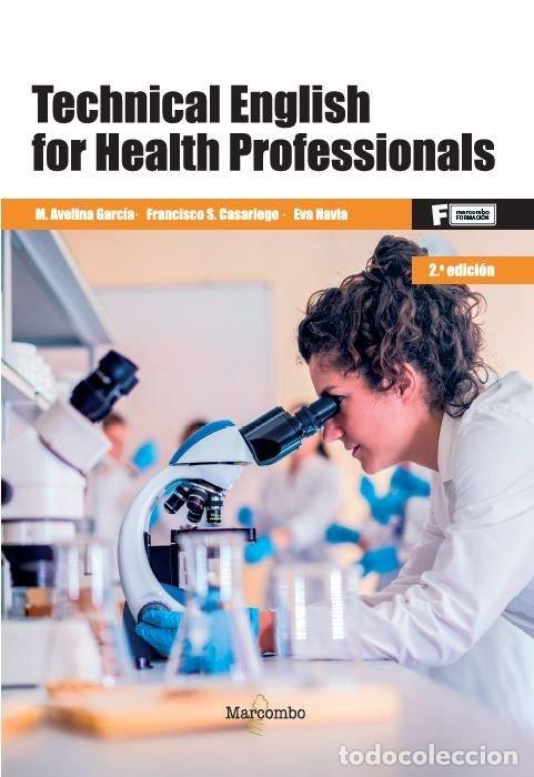 Libros: TECHNICAL ENGLISH FOR HEALTH PROFESSIONAL NE - GARICA M, AVELINA