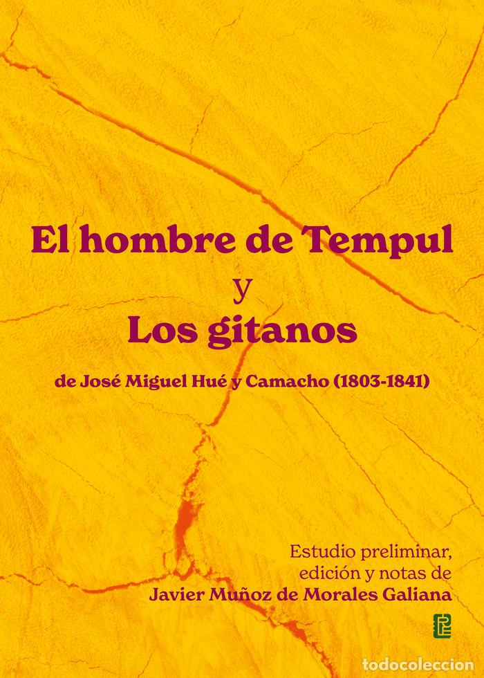 Libros: EL HOMBRE DE TEMPUL Y LOS GITANOS DE JOSE MIGUEL HUE Y CAMAC - HUE Y CAMACHO, JOSE MIGUEL