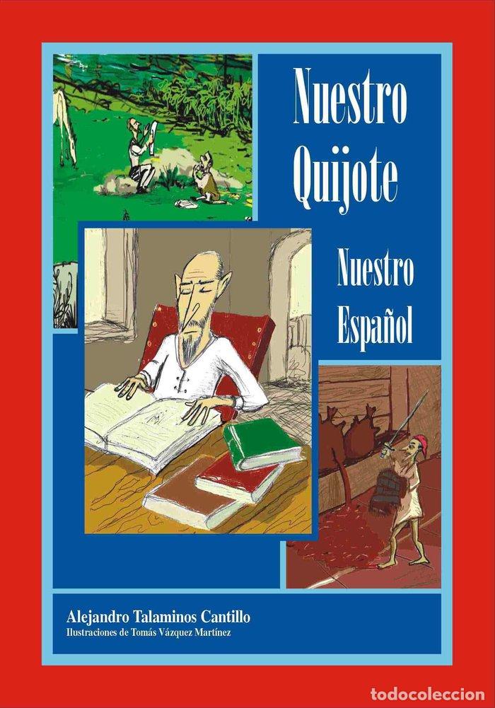 Libros: NUESTRO QUIJOTE NUESTRO ESPA&Ntilde;OL - TALAMINOS CANTILLO, ALEJANDRO