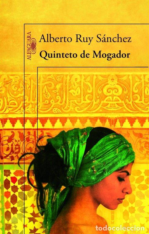 Libros: QUINTETO DE MOGADOR - RUY SANCHEZ, ALBERTO