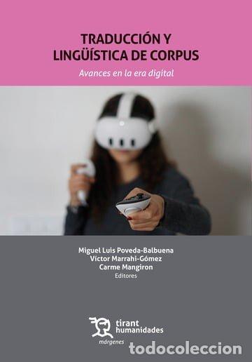 Libros: TRADUCCION Y LINGUISTICA DE CORPUS AVANCES EN LA ERA DIGITA - CALVO FERRER, JOSE RAMON