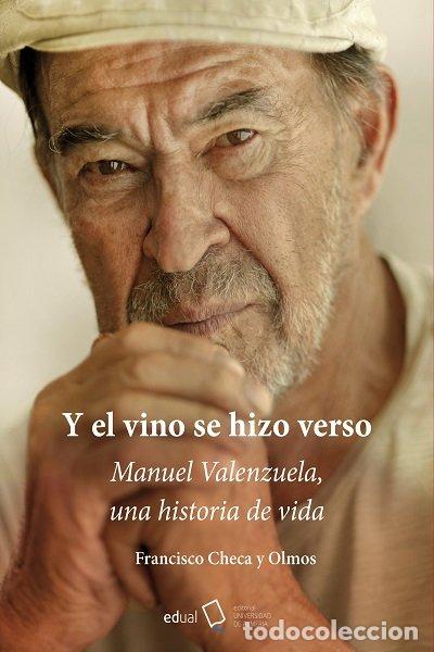 Libros: Y EL VINO SE HIZO VERSO ENTRE CEPAS Y GUIJARROS - CHECA OLMOS, FRANCISCO