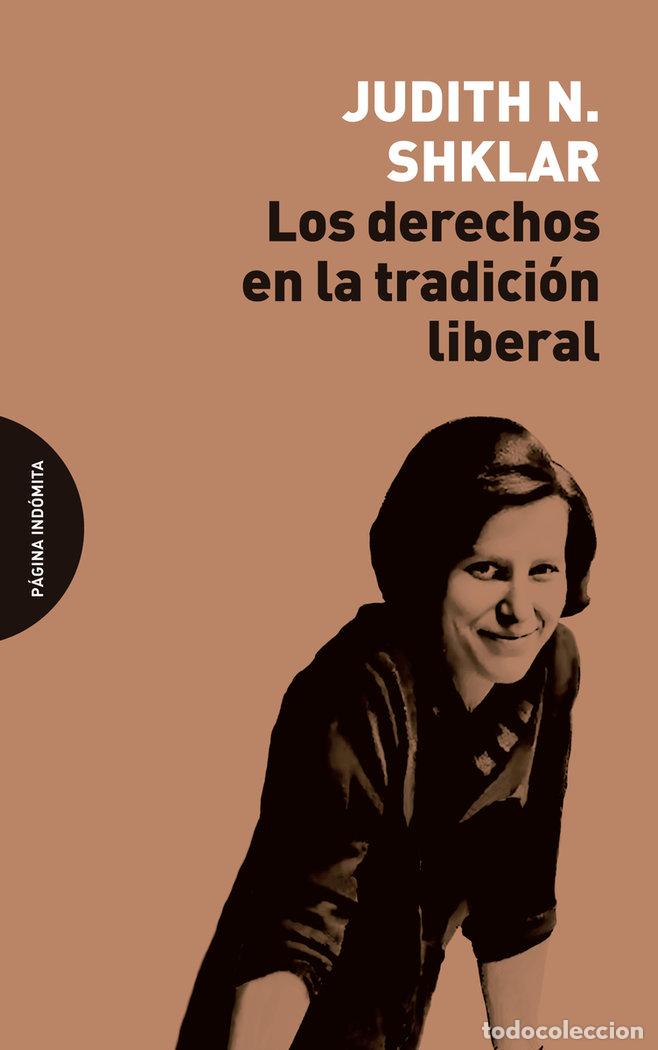 Libri: LOS DERECHOS EN LA TRADICION LIBERAL - SHKLAR, JUDITH N