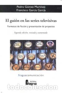 Libros: GUION EN LAS SERIES TELEVISIVAS,EL - GOMEZ, PEDRO