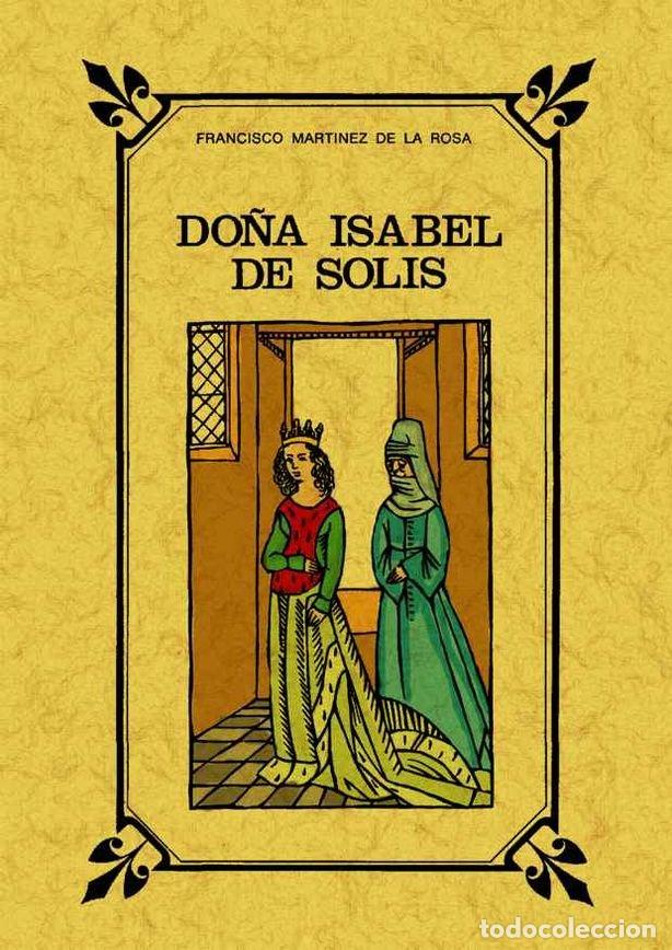 Libros: DO&Ntilde;A ISABEL DE SOLIS REINA DE GRANADA O.VARIAS - MARTINEZ DE LA ROSA, FRANCISCO