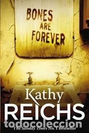 Libros: BONES ARE FOREVER - KATHY REICHS