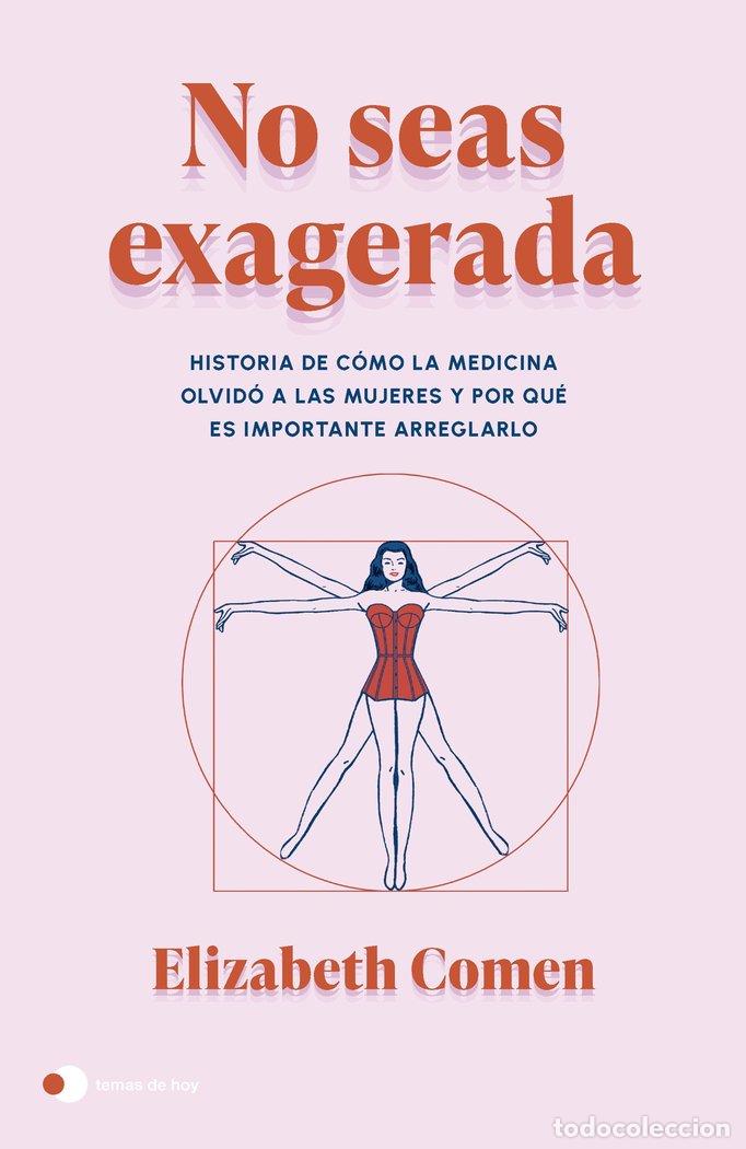 Libros: NO SEAS EXAGERADA - COMEN, ELIZABETH