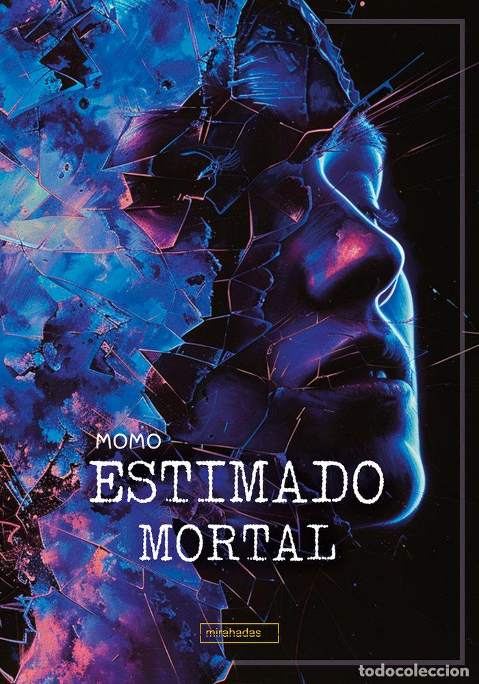Libros: ESTIMADO MORTAL - MOMO