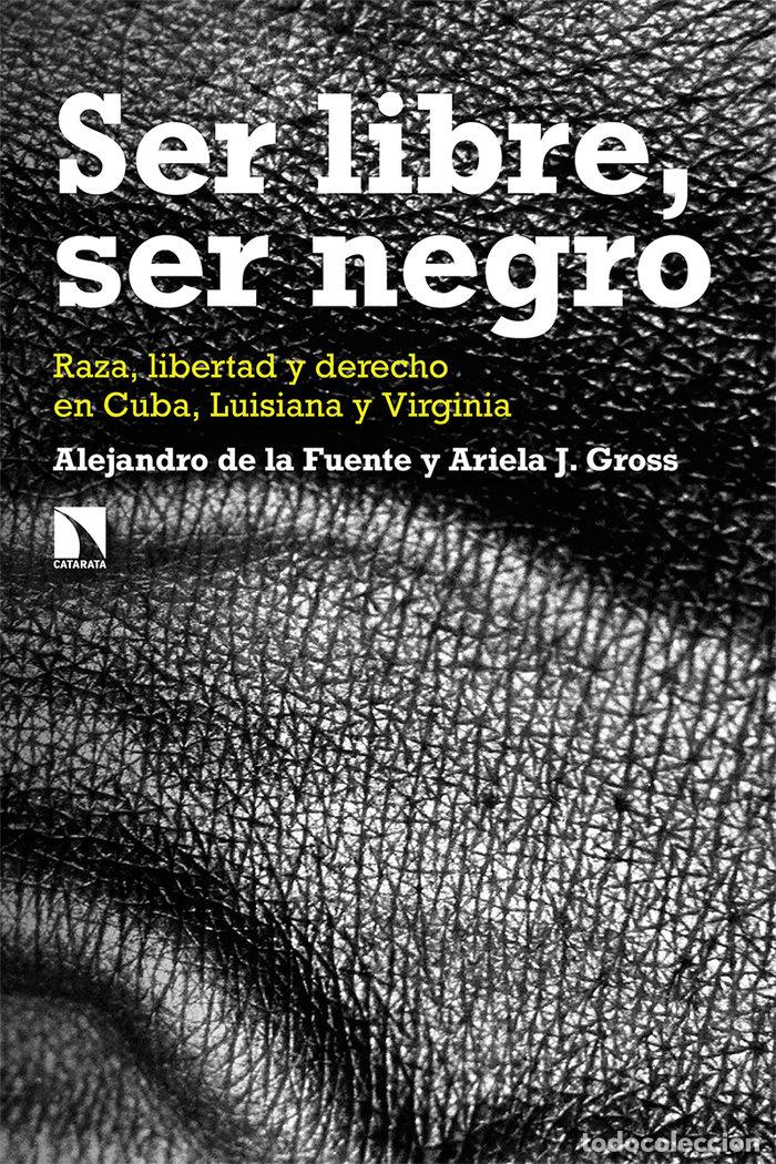 books: SER LIBRE SER NEGRO - DE LA FUENTE