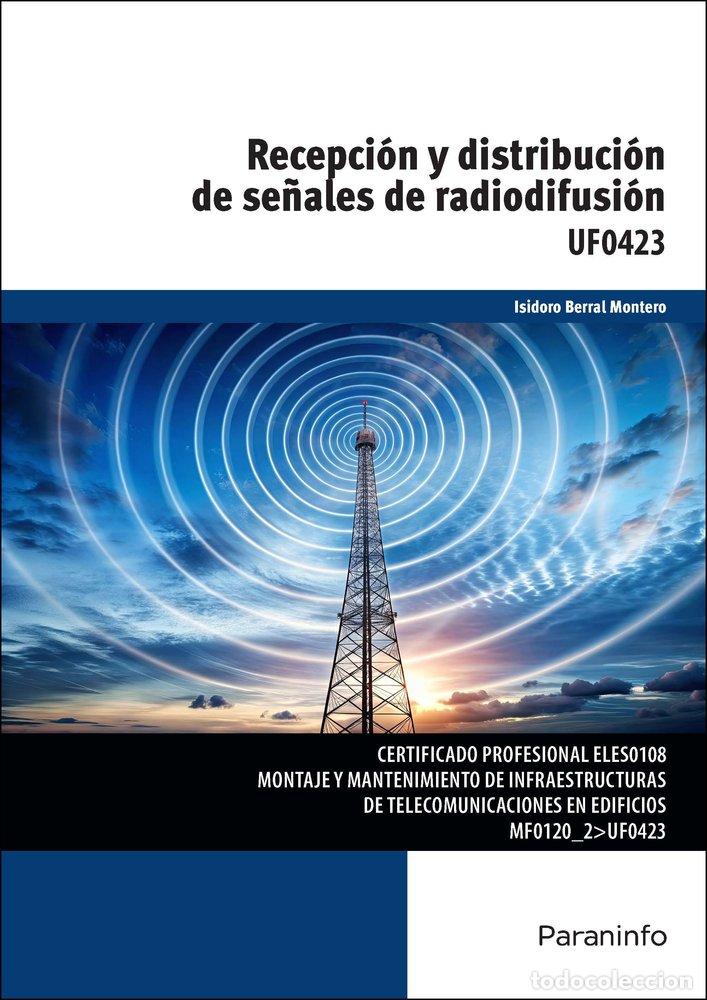 Livros: RECEPCION Y DISTRIBUCION DE SE&Ntilde;ALES DE RADIODIFUSION - BERRAL MONTERO, ISIDORO