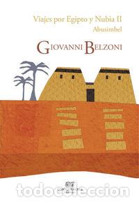 Livros: VIAJES POR EGIPTO Y NUBIA II - BELZONI, GIOVANNI BATTISTA