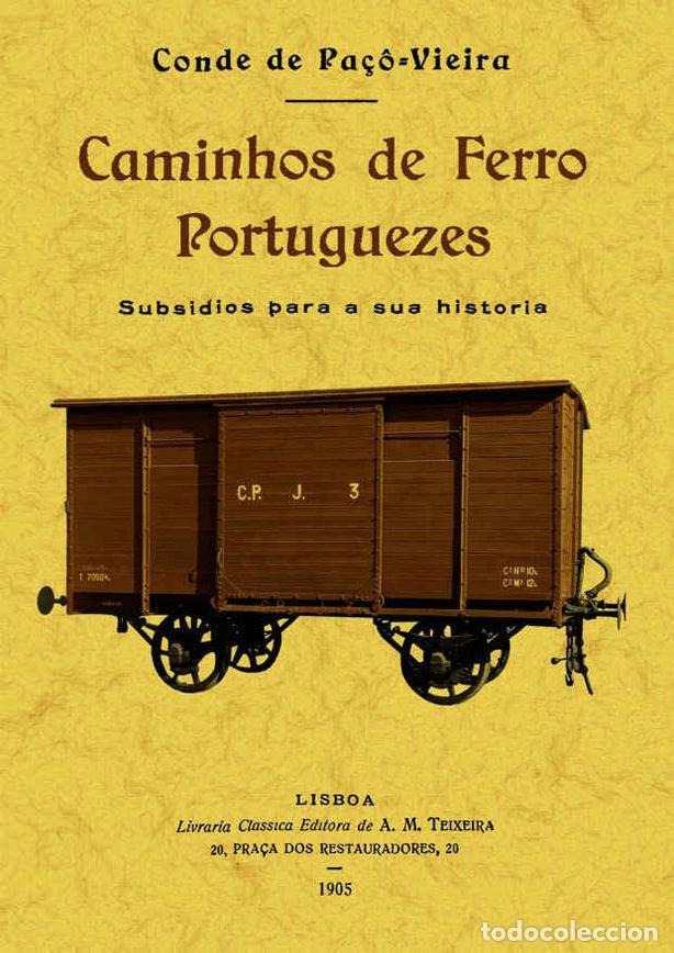 Livres: CAMINHOS DE FERRO PORTUGUEZES - CONDE DE PA&Ccedil;O-VIEIRA