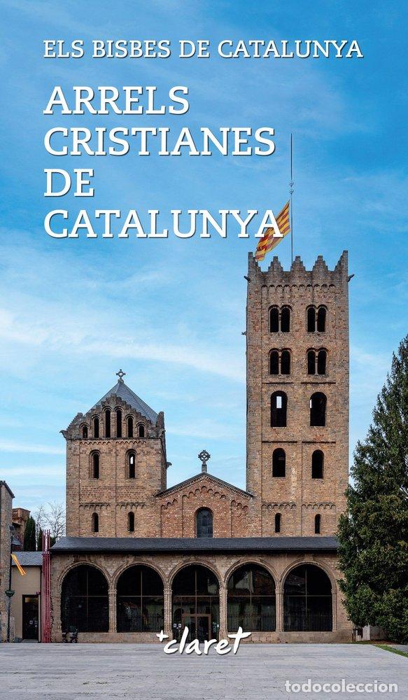 Libros: ARRELS CRISTIANES DE CATALUNYA - TORRELLA CASCANTE, RAMON