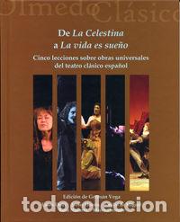 Libros: DE LA CELESTINA A LA VIDA ES SUE&Ntilde;O CINCO LECCIONES SOBRE O - VEGA GARCIA-LUENGOS, GERMAN
