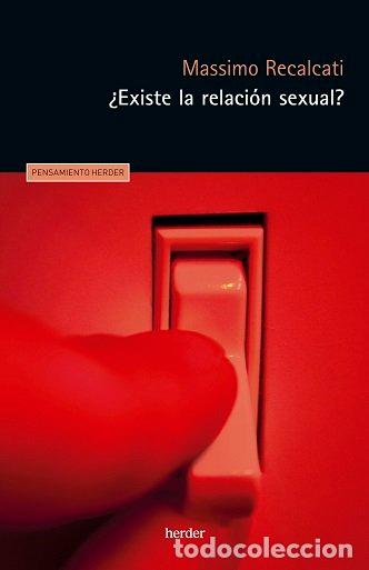 Livres: EXISTE LA RELACION SEXUAL - RECALCATI, MASSIMO