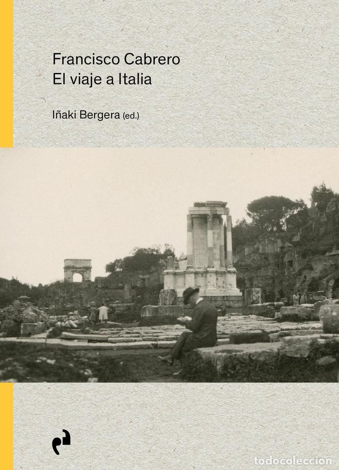 Livres: FRANCISCO CABRERO EL VIAJE A ITALIA - AA.VV