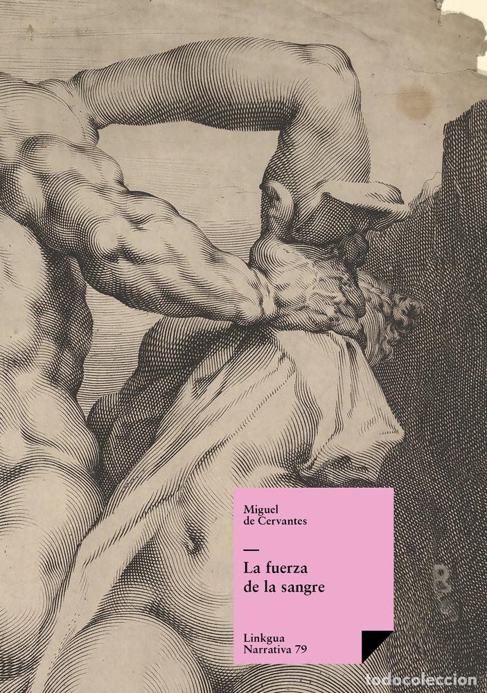 Livres: LA FUERZA DE LA SANGRE - MIGUEL DE CERVANTES SAAVEDRA