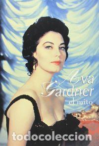 Libros: AVA GARDNER EL MITO - HERNAN, L.M.