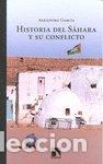 Livros: HISTORIA DEL SAHARA Y SU CONFLICTO,LA - GARCIA, ALEJANDRO