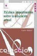 Livres: PALABRAS IMPERTINENTES SOBRE LA EDUCACION ACTUAL (95) - MIALARET, GASTON