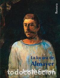 books: LOCURA DE ALMAYER,LA - CONRAD, JOSEPH