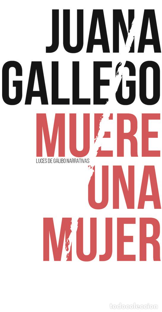 Libros: MUERE UNA MUJER - GALLEGO, JUANA