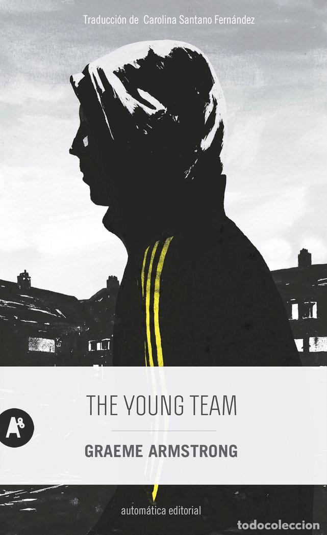 Libros: THE YOUNG TEAM - ARMSTRONG, GRAEME