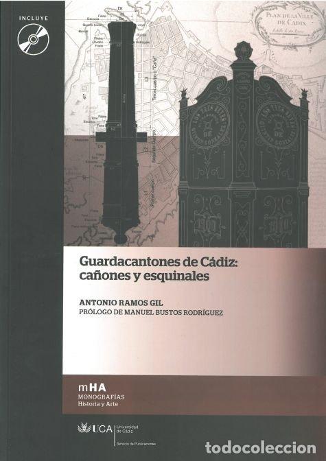 Libros: GUARDACANTONES DE CADIZ CA&Ntilde;ONES Y ESQUINALES - RAMOS GIL, ANTONIO