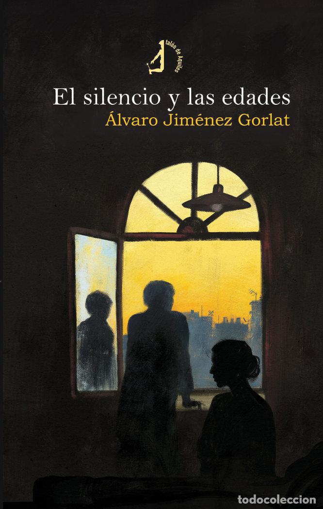 Libros: EL SILENCIO Y LAS EDADES - JIMENEZ GORLAT, ALVARO