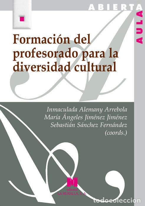 Libros: FORMACION DEL PROFESORADO PARA LA DIVERSIDAD CULTURAL - ALEMANY ARREBOLA, INMACULADA