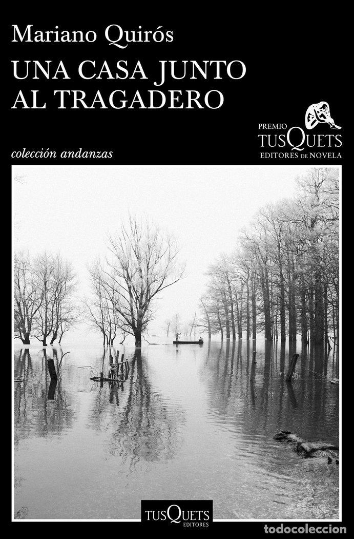 Libros: UNA CASA JUNTO AL TRAGADERO - QUIROS, MARIANO