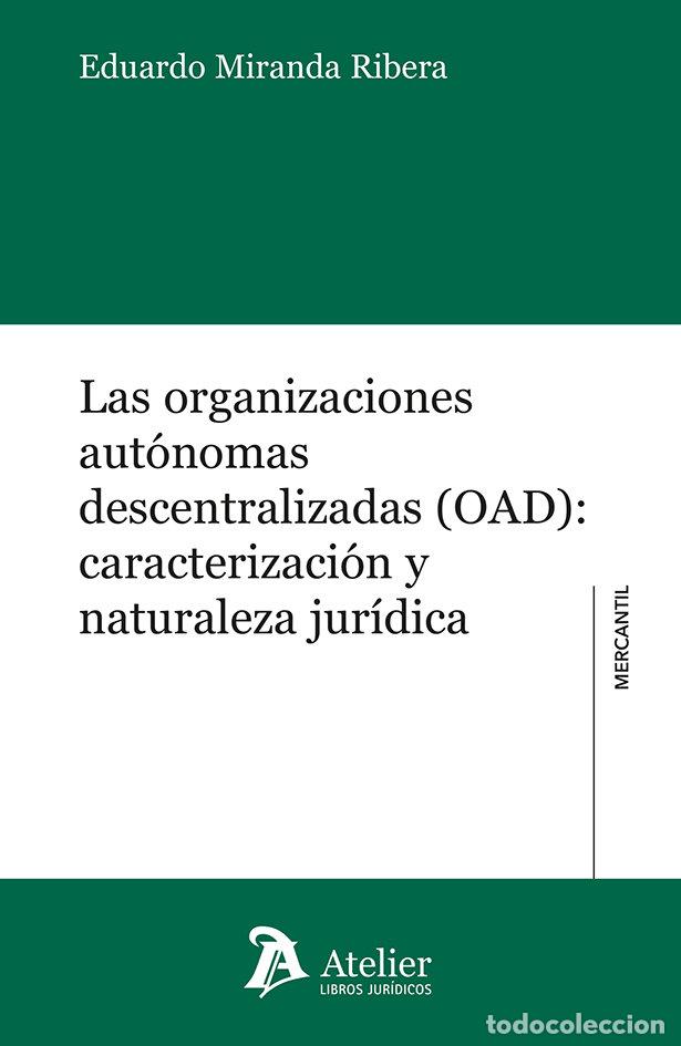 Livres: LAS ORGANIZACIONES AUTONOMAS DESCENTRALIZADAS OAD CARACTERI - EDUARDO MIRANDA RIBERA