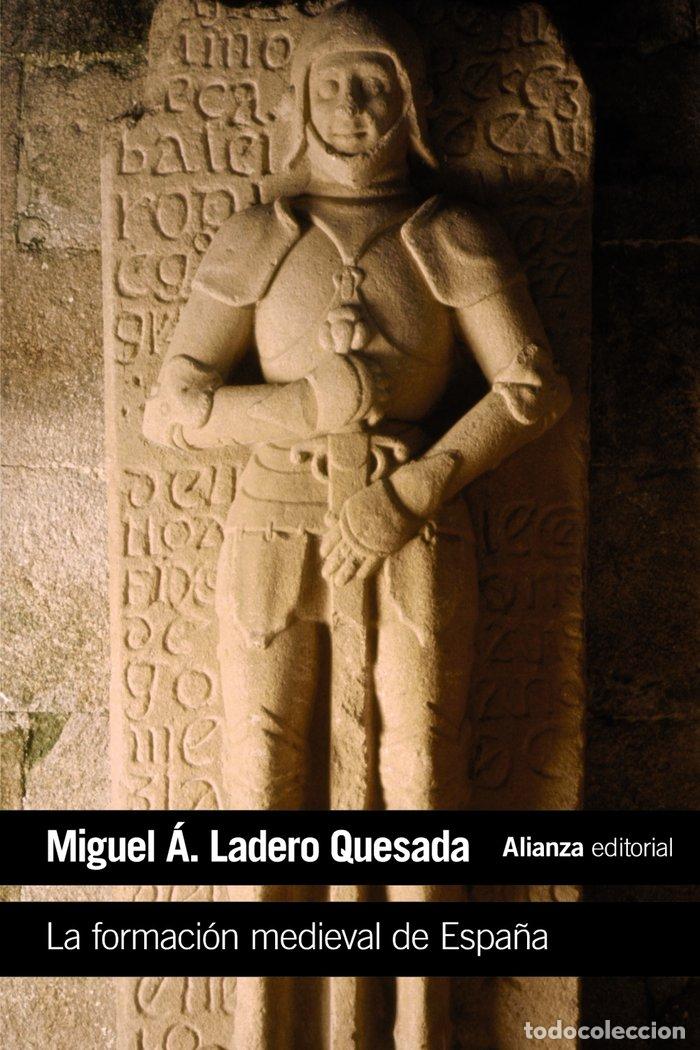Livres: FORMACION MEDIEVAL DE ESPA&Ntilde;A,LA - LADERO QUESADA, MIGUEL ANGEL