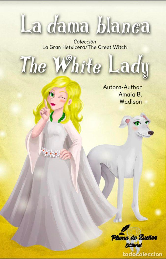 books: LA DAMA BLANCA THE WHITE LADY - B MADISON, AMAIA