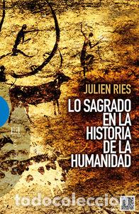Livros: LO SAGRADO EN LA HISTORIA DE LA HUMANIDAD - RIES, JULIEN