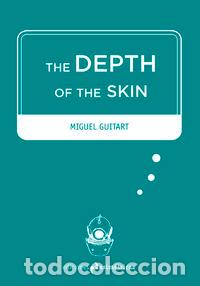 Livros: THE DEPTH OF THE SKIN - GUITART VILCHES, MIGUEL
