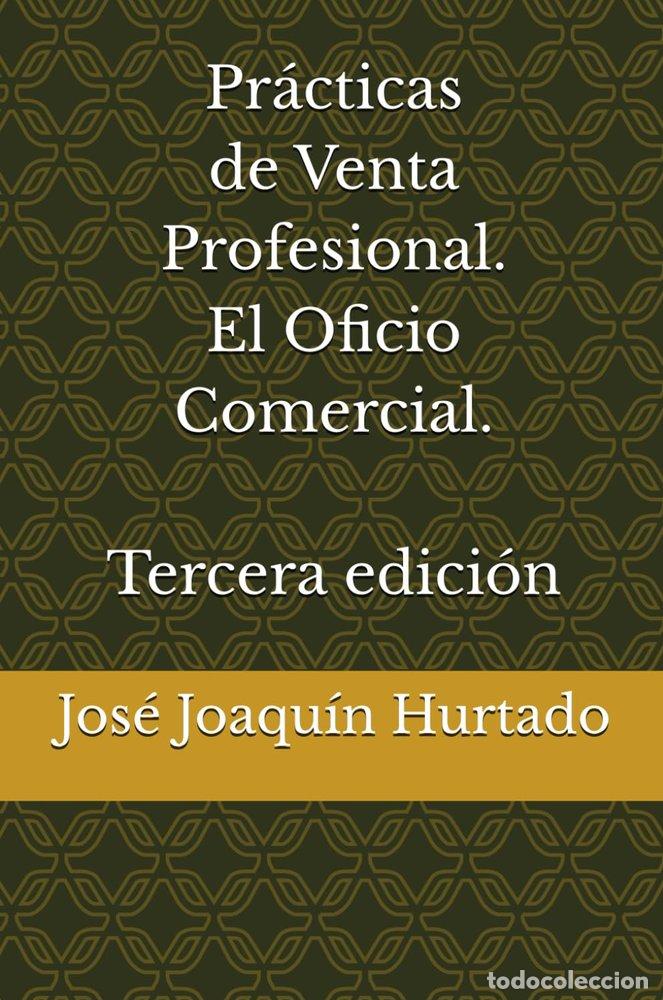Livros: PRACTICAS DE VENTA PROFESIONAL. EL OFICIO COMERCIAL 3&ordf; EDICI - HURTADO FERNANDEZ, JOSE JOAQUIN