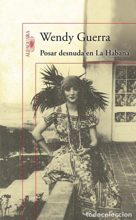 books: POSAR DESNUDA EN LA HABANA - GUERRA, WENDY