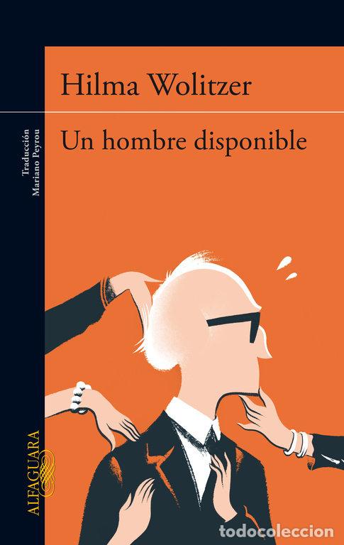 Libros: UN HOMBRE DISPONIBLE - WOLITZER, HILMA