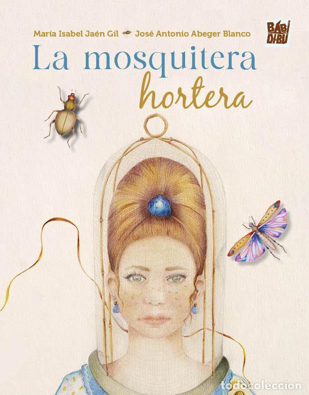 Libros: MOSQUITERA HORTERA,LA - JAEN GIL, MARIA ISABEL
