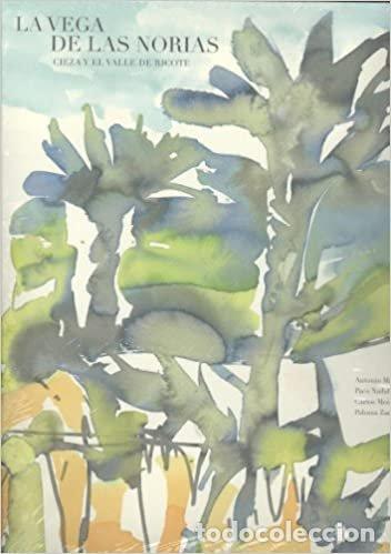 Libros: LA VEGA DE LAS NORIAS - NADAS, PACO