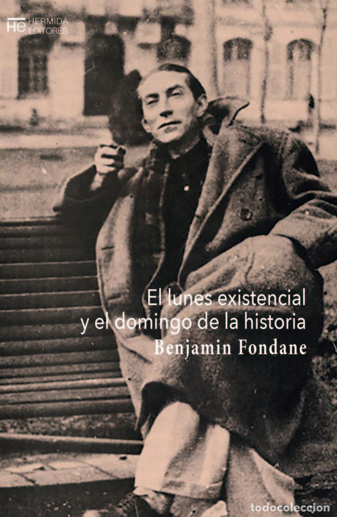 Libros: LUNES EXISTENCIAL Y EL DOMINGO DE LA HISTORIA,EL - FONDANE, BENJAMIN