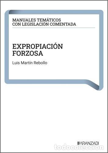 Libros: EXPROPIACION FORZOSA - LUIS MARTIN REBOLLO