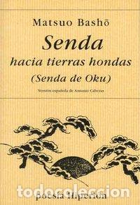 Libros: SENDA HACIA TIERRAS HONDAS - BASHO, MATSUO HI