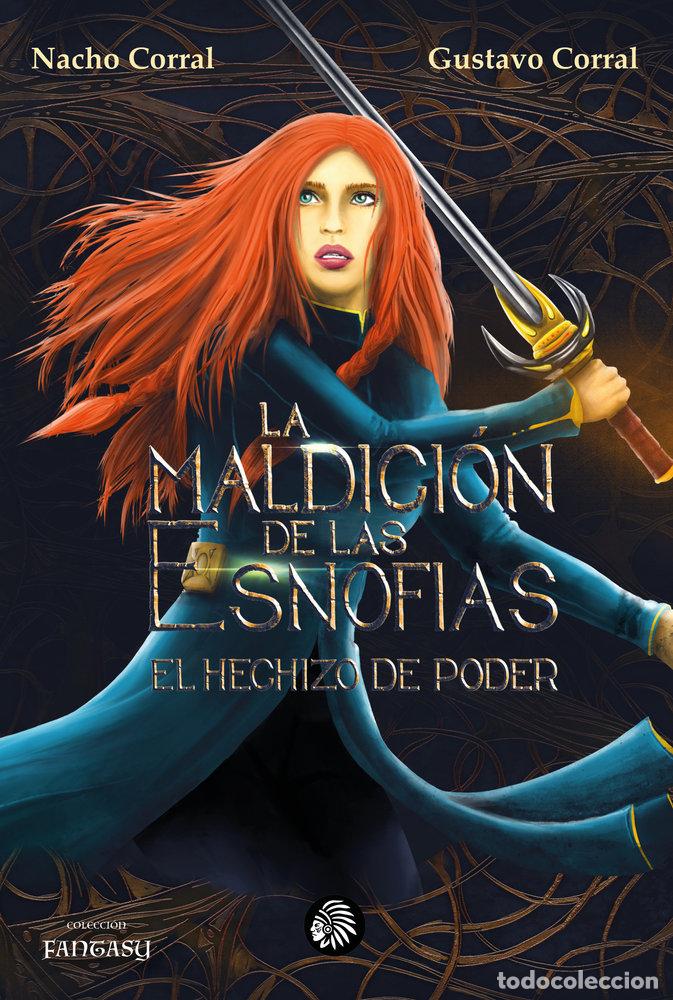 Livros: LA MALDICION DE LAS ESNOFIAS - CORRAL, NACHO