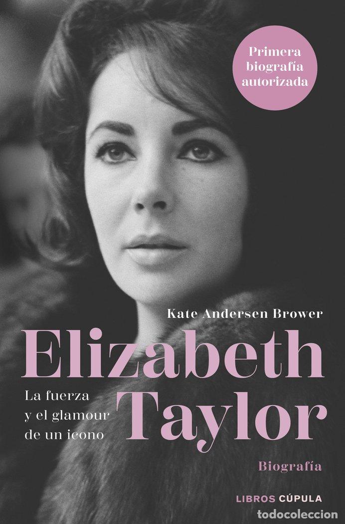 Livres: ELIZABETH TAYLOR - KATE ANDERSEN BROWER