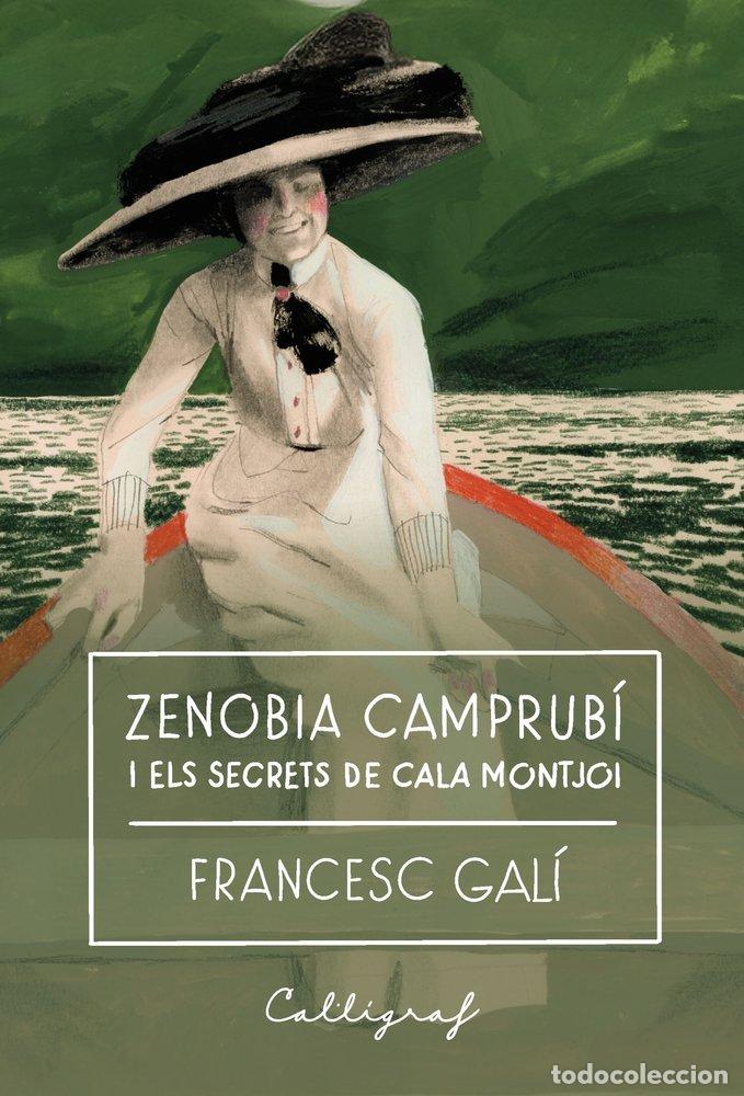 Livros: ZENOBIA CAMPRUBI I ELS SECRETS DE CALA MONTJOI - GALI BOHERA, FRANCESC