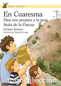 Libros: EN CUARESMA DIOS NOS PREPARA A LA GRAN FIESTA DE LA PASCUA - JIMENEZ LASANTA, ENRIQUE