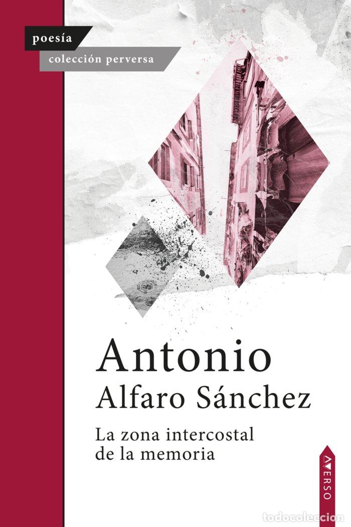 Libros: LA ZONA INTERCOSTAL DE LA MEMORIA - ALFARO SANCHEZ, ANTONIO